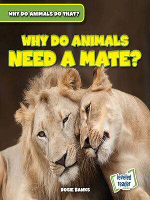 cover image of Why Do Animals Need a Mate?